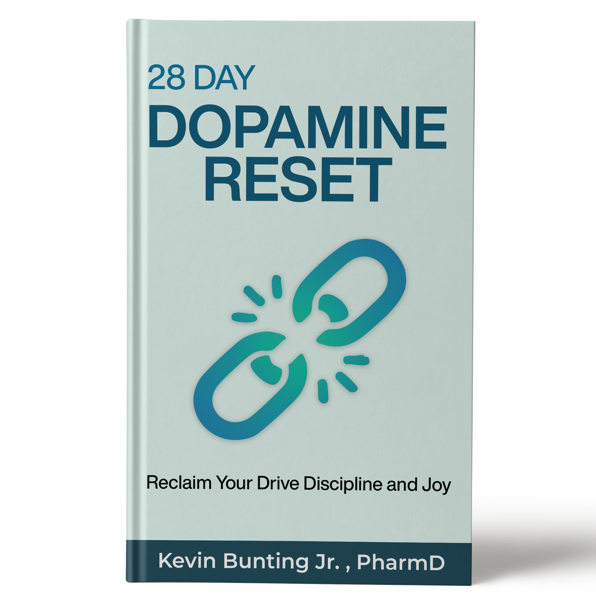 Book titled '28 Day Dopamine Reset' by Kevin Bunting Jr., PharmD on a white background